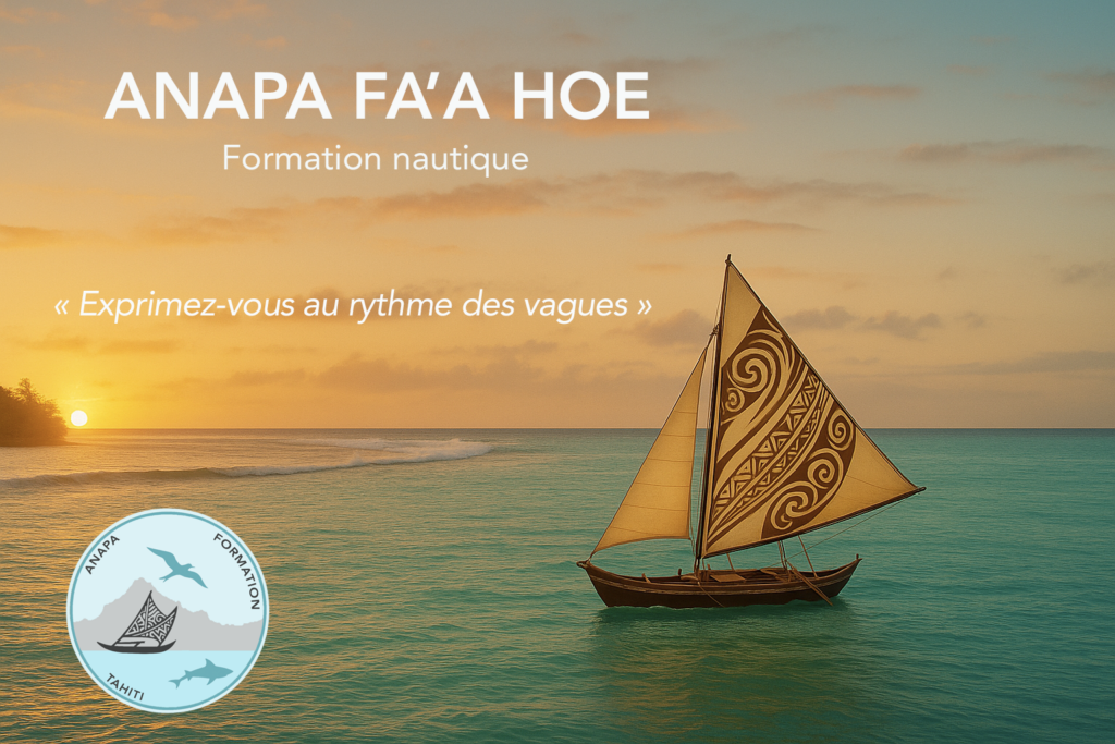 Formation permis bateau à Punaauia, Tahiti – voilier traditionnel polynésien, ANAPA Formation